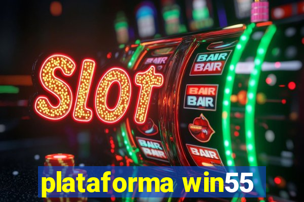 plataforma win55